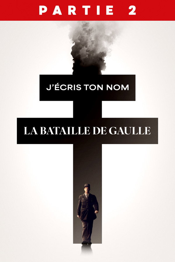 Affiche — La Bataille de Gaulle : J’écris ton nom - 2026 [FHD]